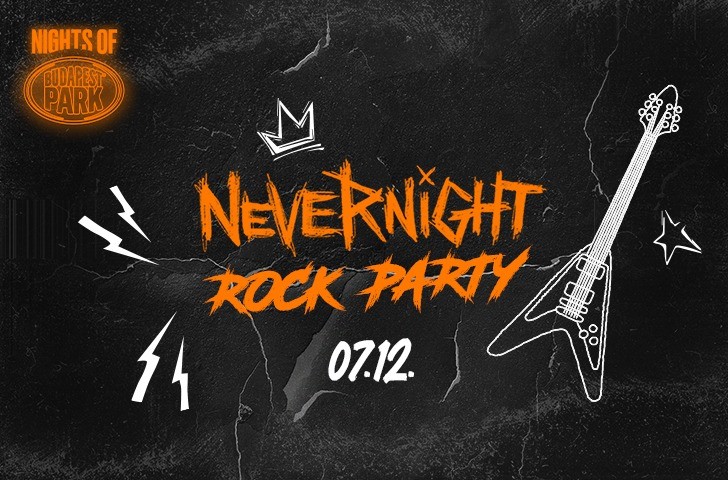 NeverNight Rock Party - Budapest Park