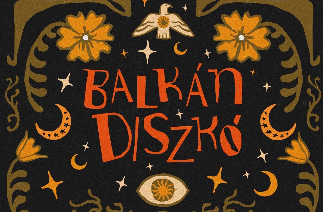 NIGHTS OF BPP ☾ 08.29. ☾ BALKÁN DISZKÓ - Budapest Park