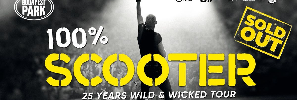 SOLD OUT! 100% SCOOTER-25 YEARS WILD & WICKED TOUR - Budapest Park