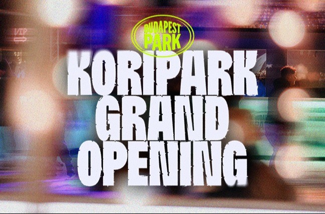 KoriPark Grand Opening - Budapest Park