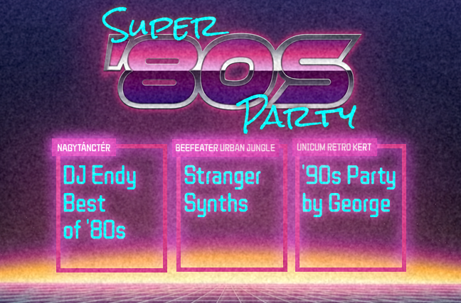 Super '80s Party w/ Endy, Stranger Synths, '90s Party by George ⏾ NIGHTS OF BPP - Budapest Park