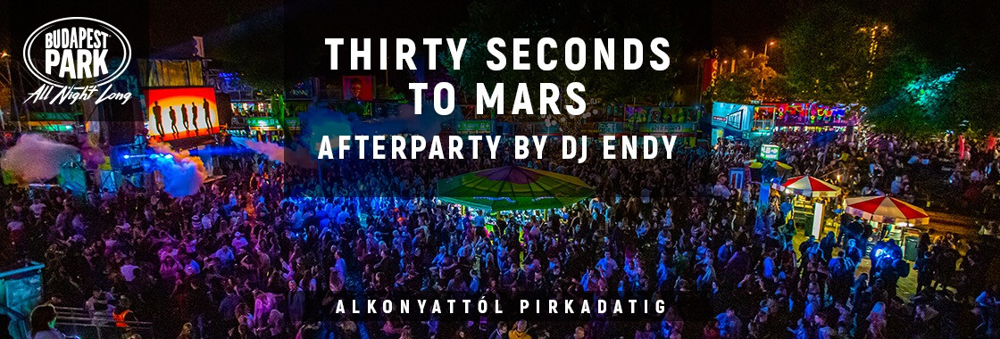 Thirty Seconds To Mars Afterparty by Dj Endy - Budapest Park