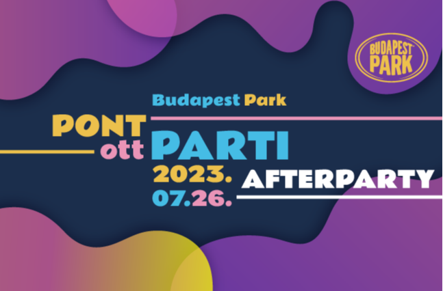 Pont Ott Afterparty - jegyértékesítés a helyszínen - Budapest Park