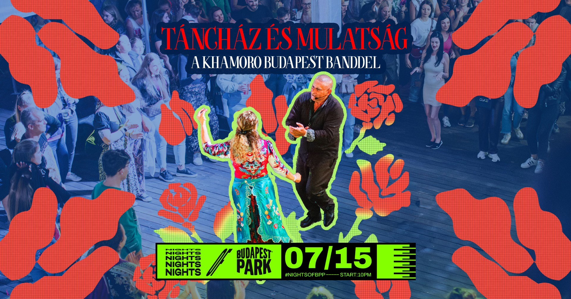 Táncház és mulatság a Khamoro Budapest Banddel ☾ Nights of Budapest Park - Budapest Park