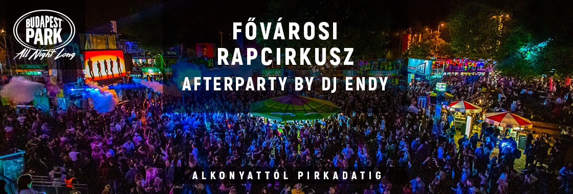 Fővárosi Rapcirkusz After by Dj Endy - Budapest Park