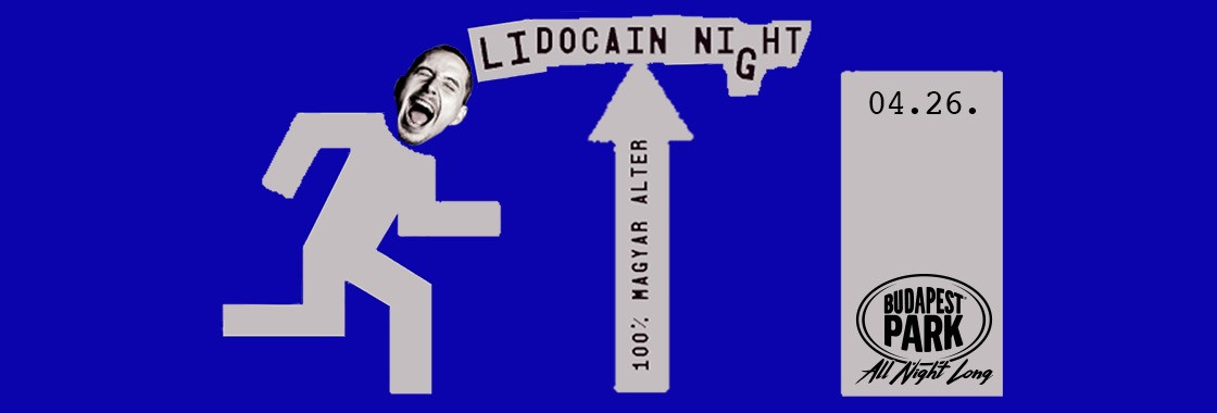 Lidocain Night - Budapest Park