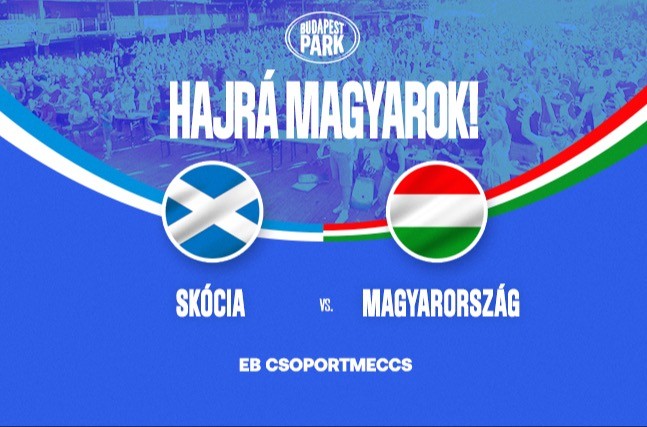 Skócia - Magyarország EB csoportmeccs - Budapest Park