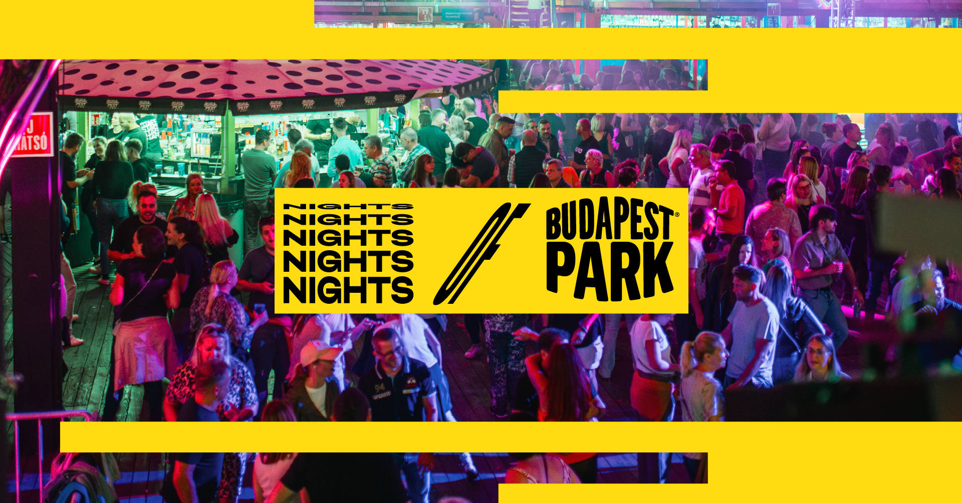 NIGHTS OF BPP ☾ 07.22. - Budapest Park
