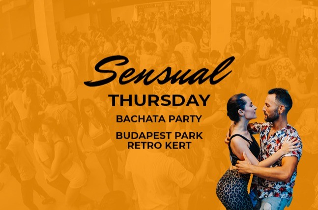 Sensual Thursday - Bachata Party - Budapest Park