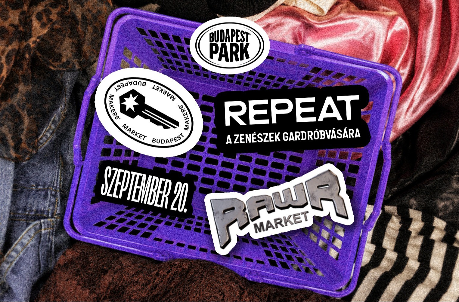 Repeat Gardróbvásár x RawR Market x Maker’s Market - Budapest Park