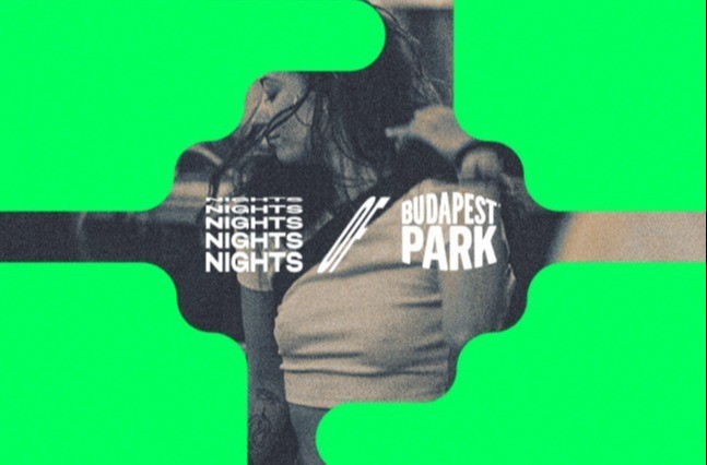 Nights of BPP ☾ 09.23.: Lithium Night ✸ Bailando ✸ Tüptürüp - Budapest Park
