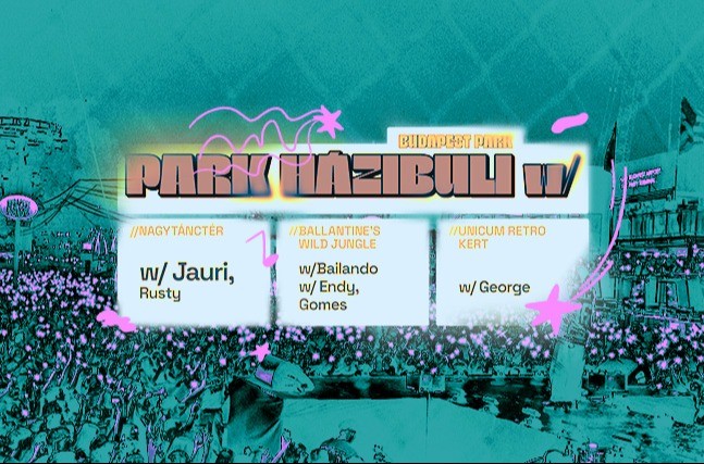 NIGHTS OF BPP ☾ PARK HÁZIBULI ☾ 08.16. - Budapest Park