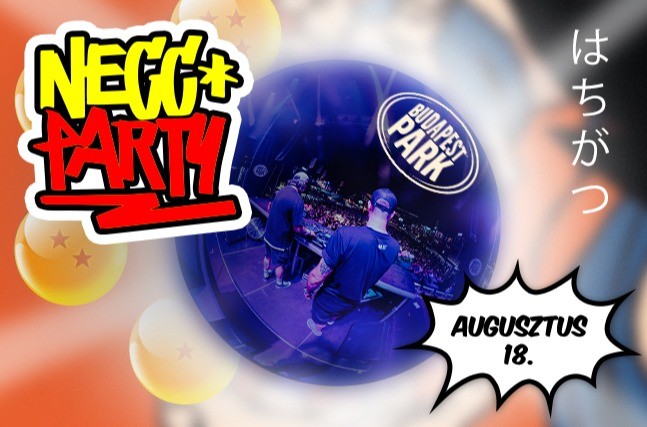 NECC PARTY // BUDAPEST PARK // 08.18. - Budapest Park
