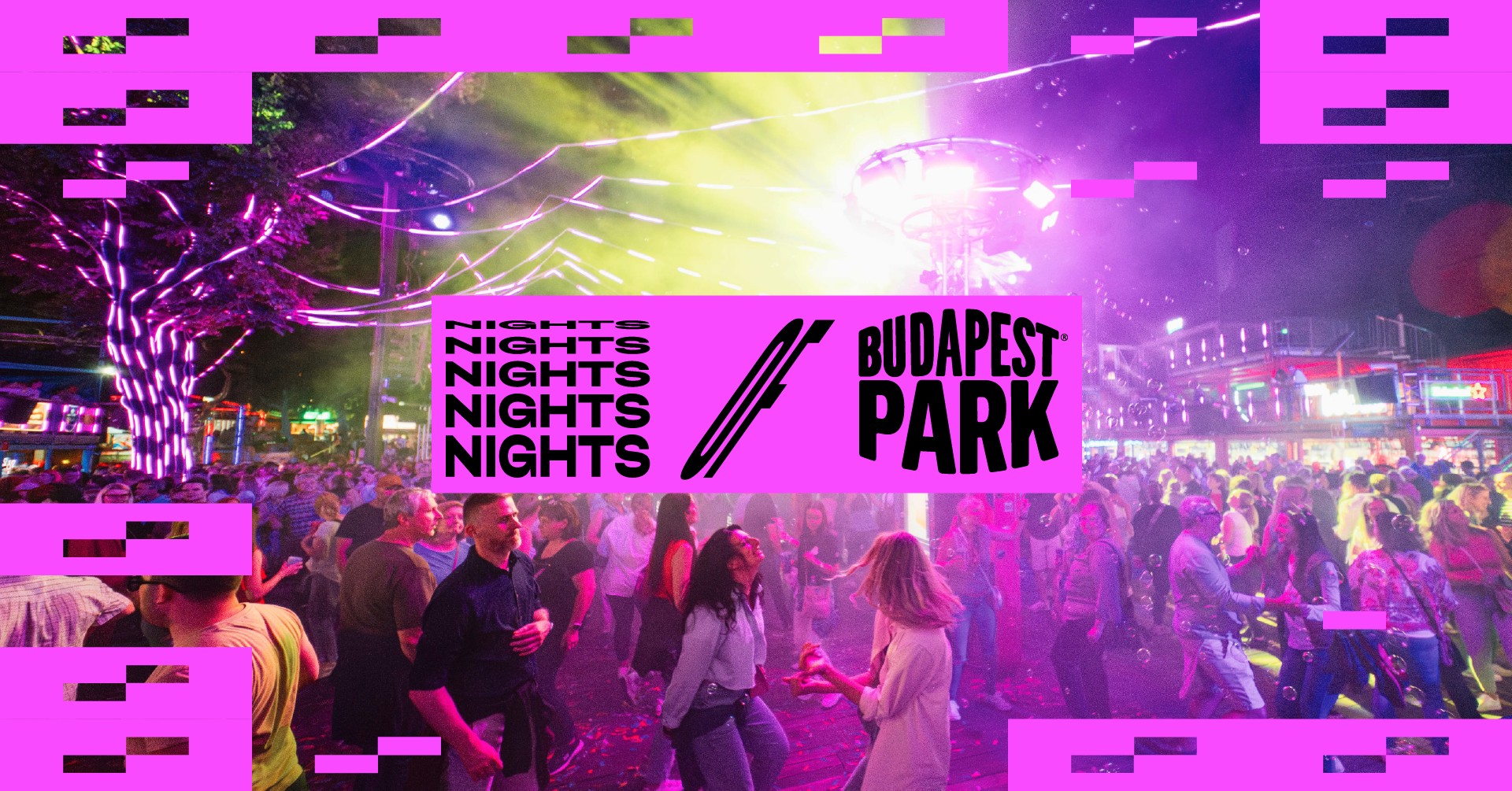 NIGHTS OF BPP ☾ 09.04. - Budapest Park