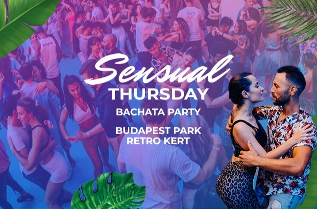 Sensual Thursday - Bachata Party - Budapest Park