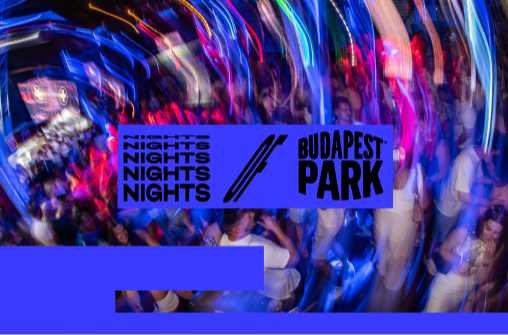 NIGHTS OF BPP ☾ 09.26. - Budapest Park