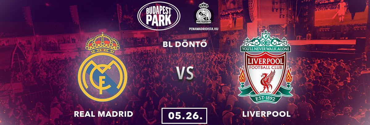 UEFA BAJNOKOK LIGÁJA DÖNTŐ - Budapest Park