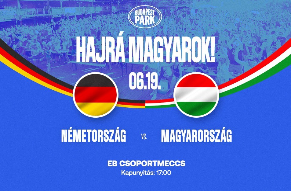 Németország - Magyarország EB csoportmeccs - Budapest Park
