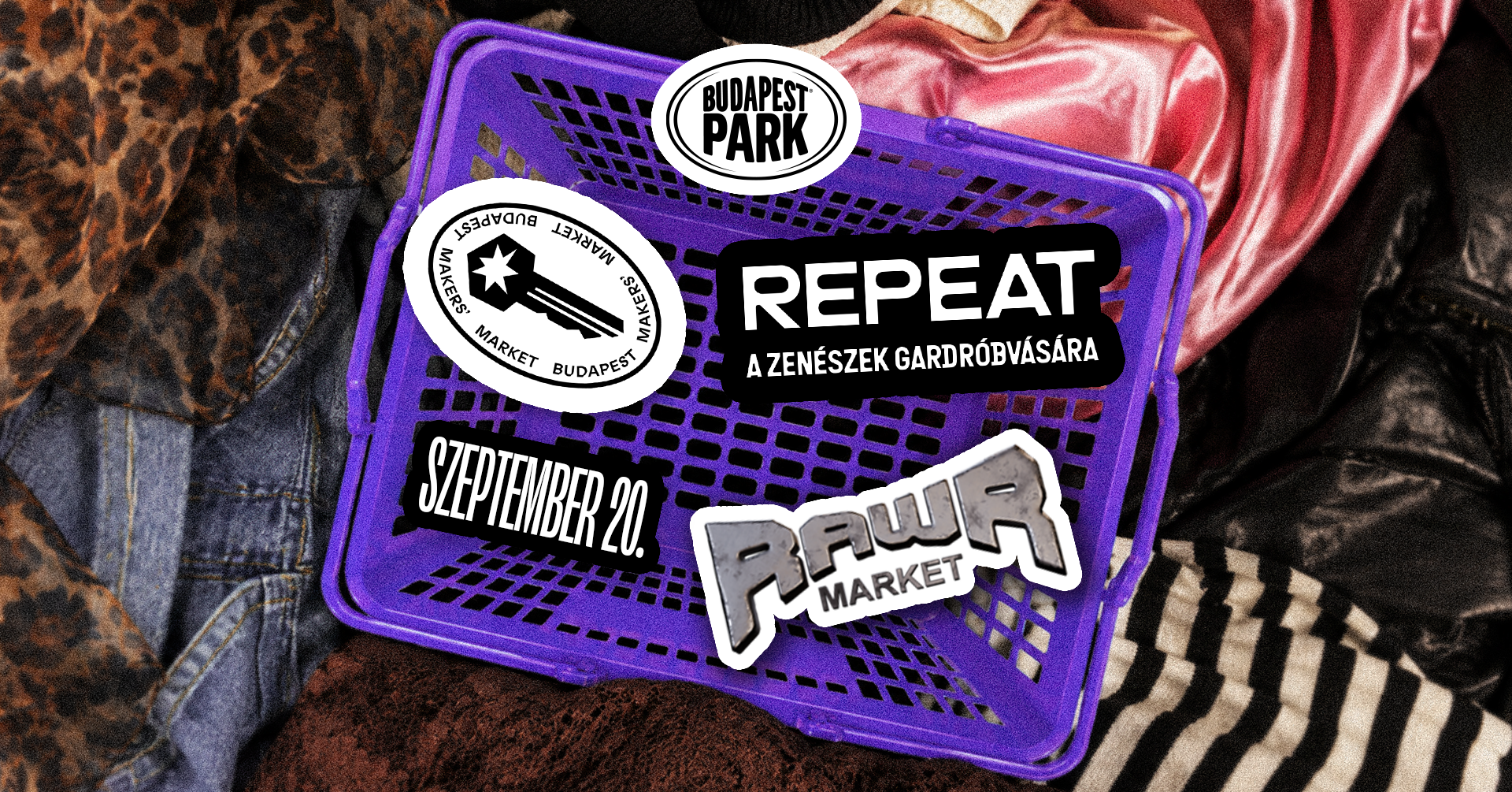 Repeat Gardróbvásár x RawR Market x Maker’s Market - Budapest Park