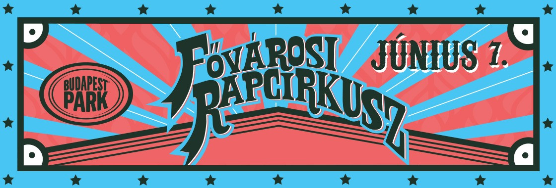 FŐVÁROSI RAPCIRKUSZ - Budapest Park