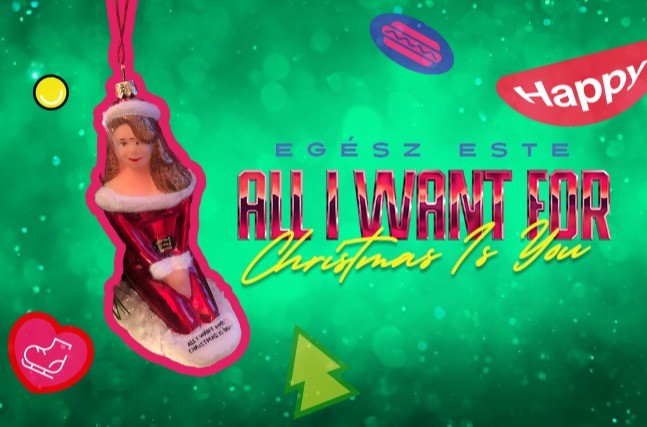 Egész este All I Want For Christmas Is You - Budapest Park