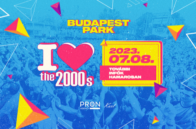 I Love 2000's - Budapest Park