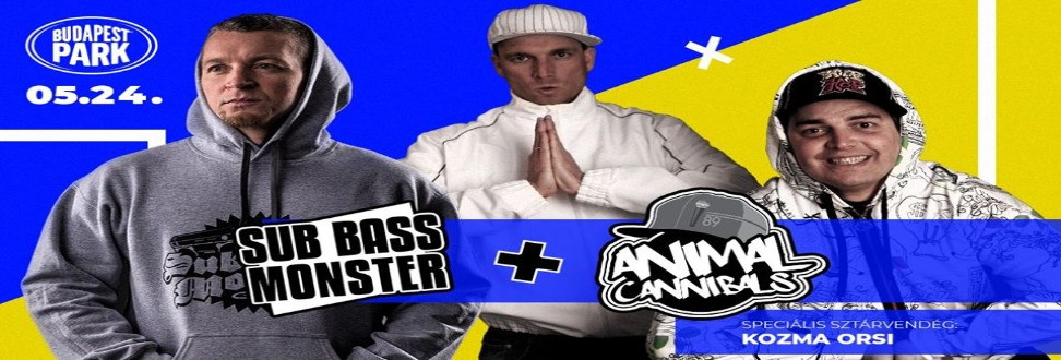 SUB BASS MONSTER - ANIMAL CANNIBALS - Budapest Park