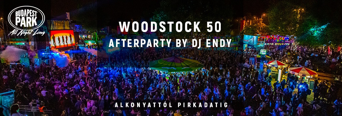 WOODSTOCK 50 After by Dj Endy - Budapest Park